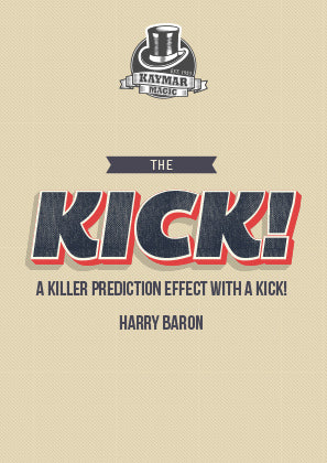 The Kick - KAYMAR EXCLUSIVE by Harry Baron! - Kaymar Magic