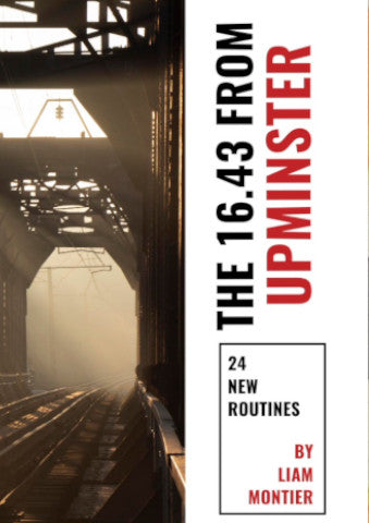The 16.43 From Upminster by Liam Montier - 2022 Collected Kaymar Magic Advent eBook