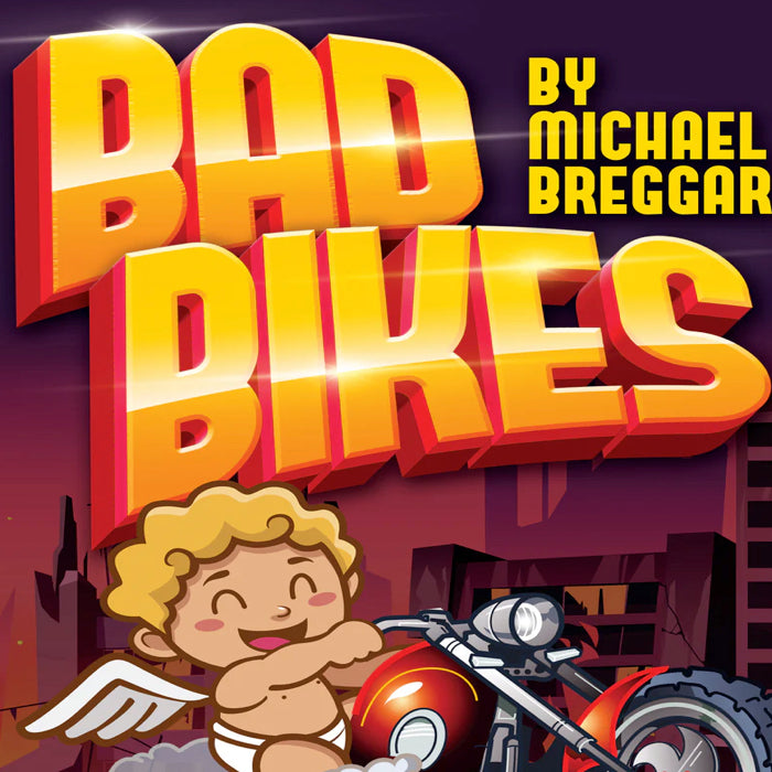 Bad Bikes by Michael Breggar and Kaymar Magic