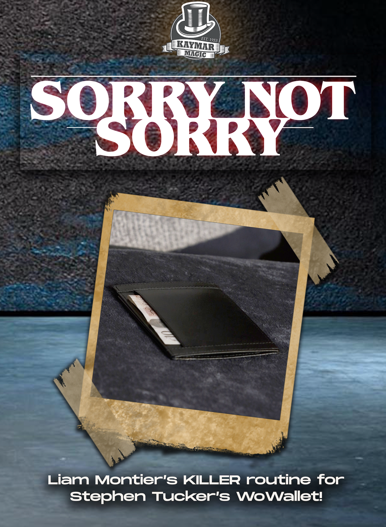 Sorry Not Sorry! (Featuring the WOWALLET) by Liam Montier and Stephen – Kaymar Magic