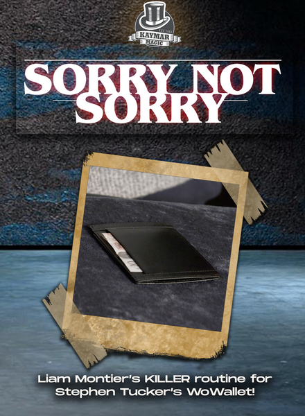 Sorry Not Sorry! (Featuring the WOWALLET) by Liam Montier and Stephen Tucker