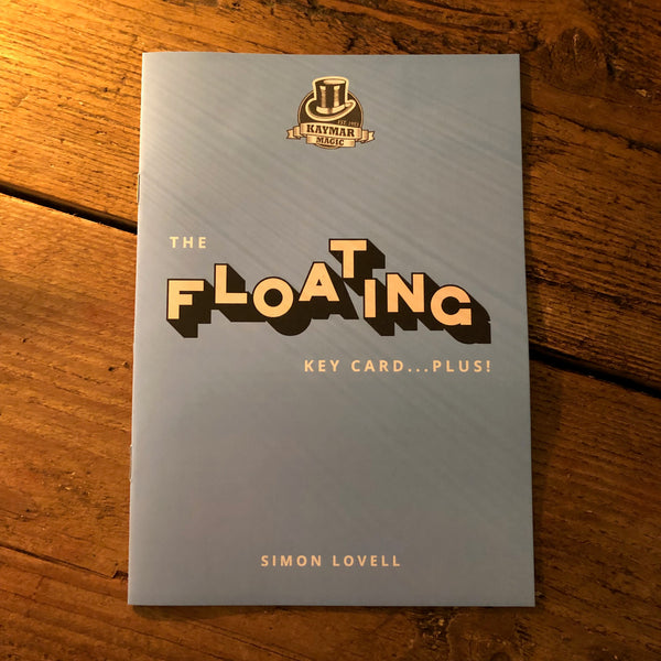 The Floating Key Card - PLUS!  Booklet by Simon Lovell.  KAYMAR EXCLUSIVE! - Kaymar Magic