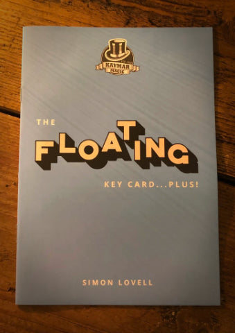 The Floating Key Card - PLUS!  Booklet by Simon Lovell.  KAYMAR EXCLUSIVE!