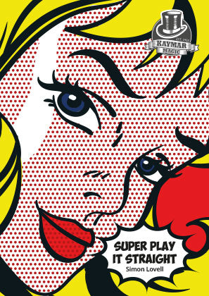 Super Play It Straight by Simon Lovell - KAYMAR EXCLUSIVE! - Kaymar Magic
