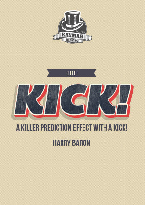 The Kick - KAYMAR EXCLUSIVE by Harry Baron! - Kaymar Magic